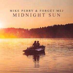 Mike Perry & Forgét Mej - Midnight Sun (Pre-V) 带和声伴奏 （降8半音）