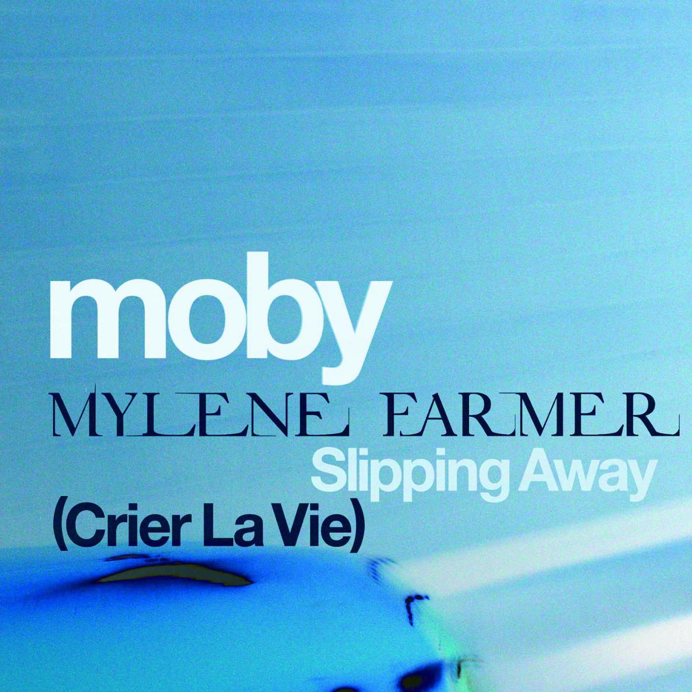 Slipping Away (Crier la Vie) (feat. Mylène Farmer)