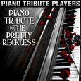 Piano Tribute to The Pretty Reckless