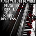 Piano Tribute to The Pretty Reckless专辑