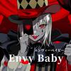 友人小明白（明はく） - Envy Baby（翻自 GUMI）