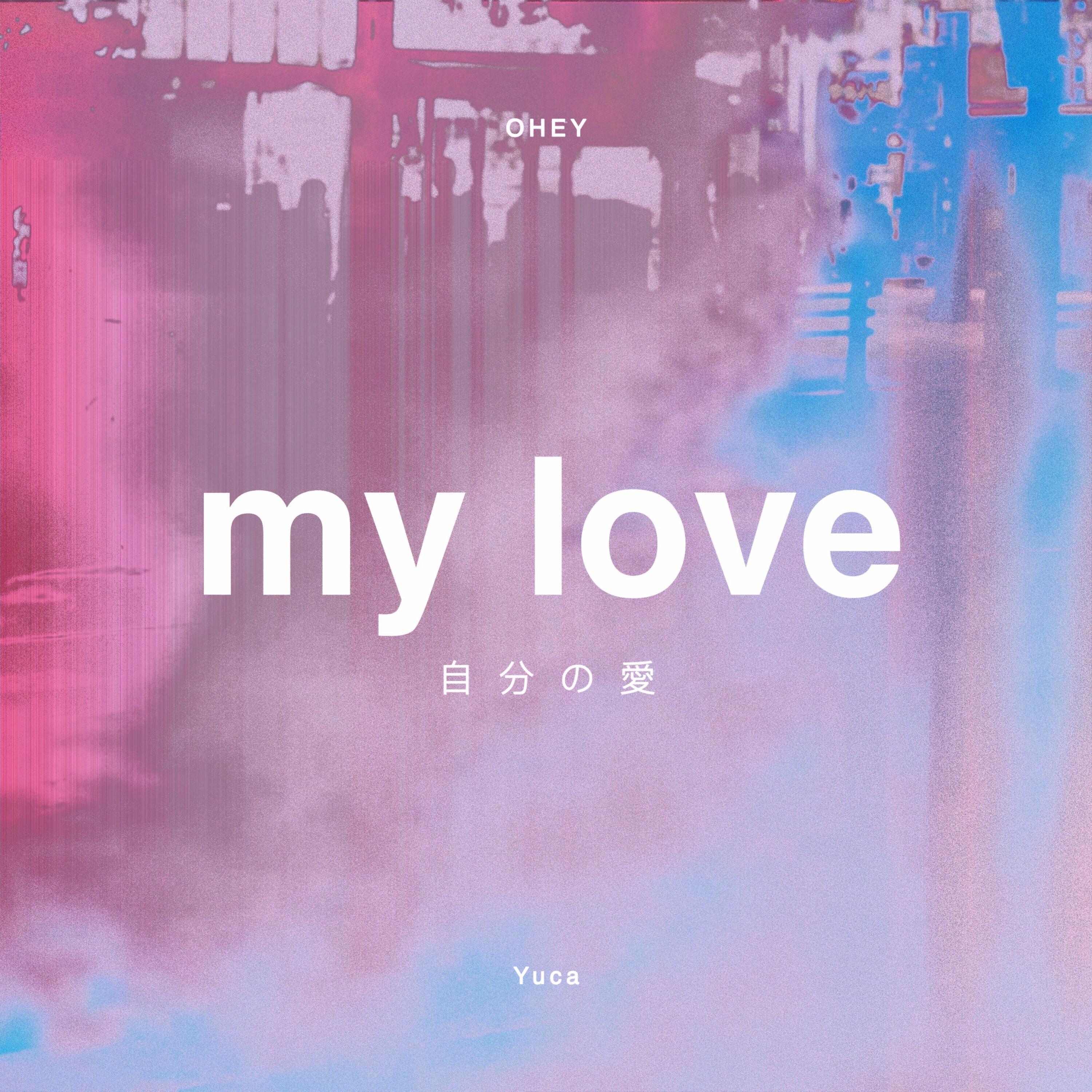 My Love (feat. Yuca)