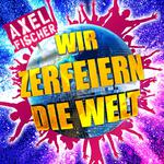 Wir zerfeiern die Welt专辑