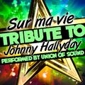 Sur Ma Vie: Tribute to Johnny Hallyday