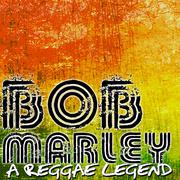 Bob Marley - A Reggae Legend