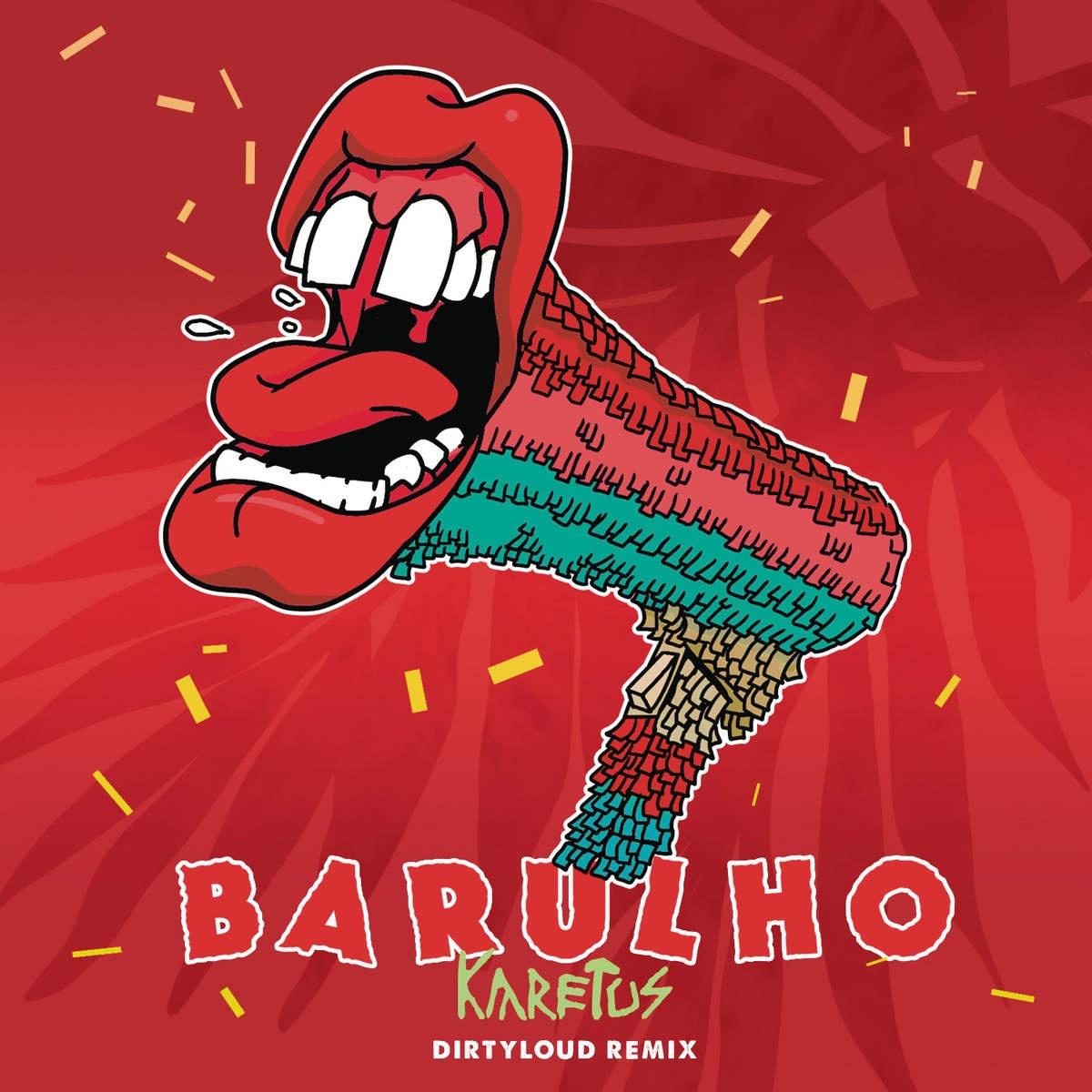 Barulho (Dirtyloud Remix)