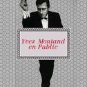 Yves Montand en Public