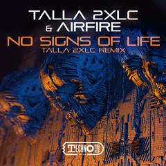 No Signs Of Life (Talla 2XLC Extended Mix)