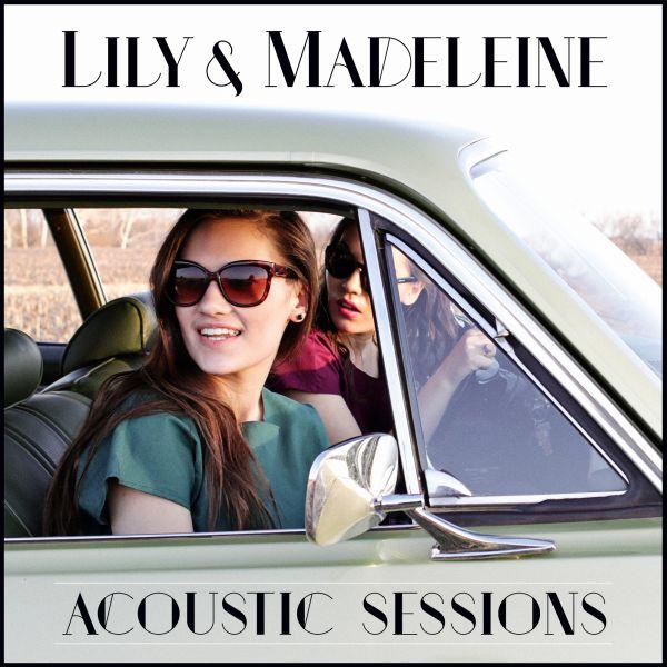 Lily & Madeleine - I've Got Freedom (Acoustic)