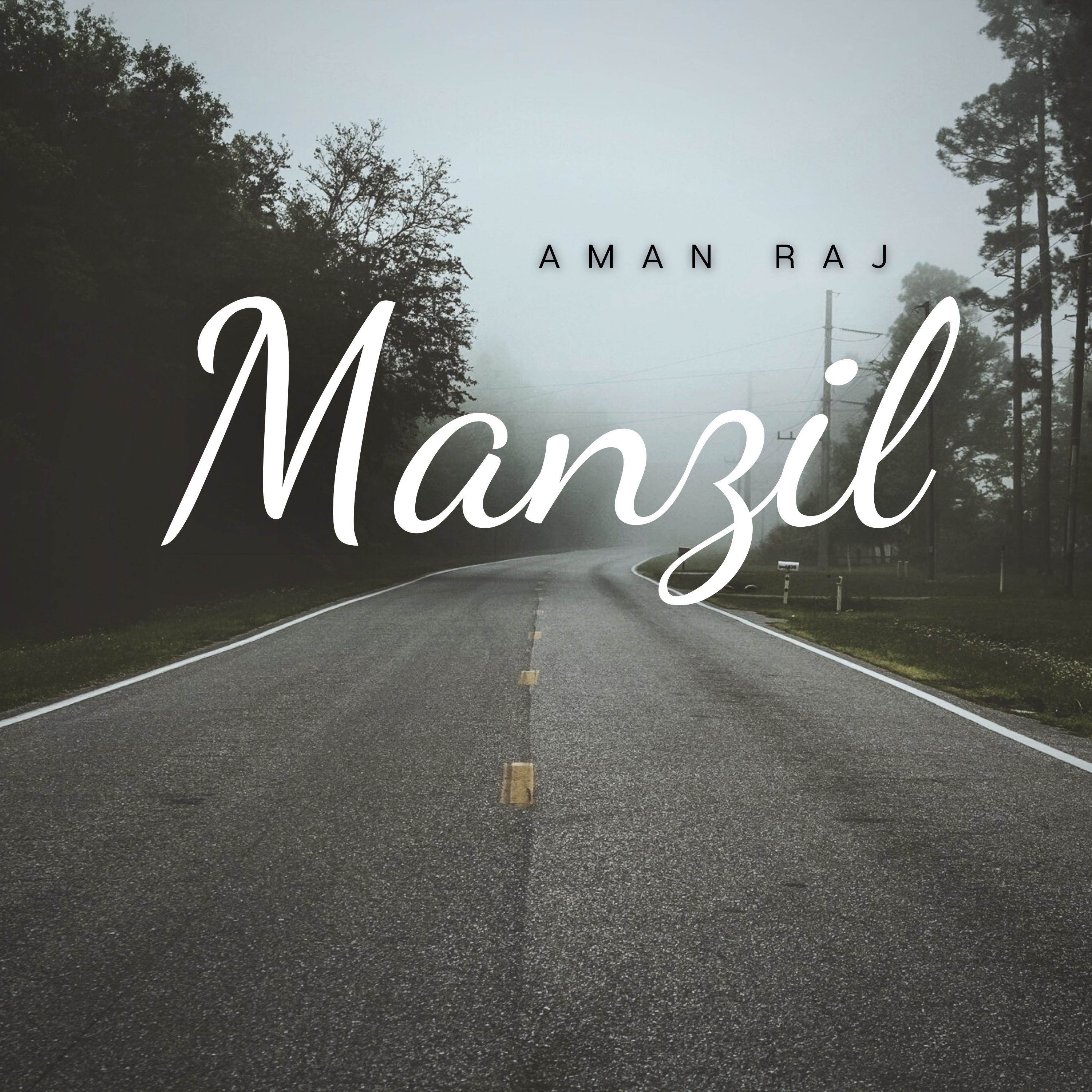 Aman Raj - MANZIL