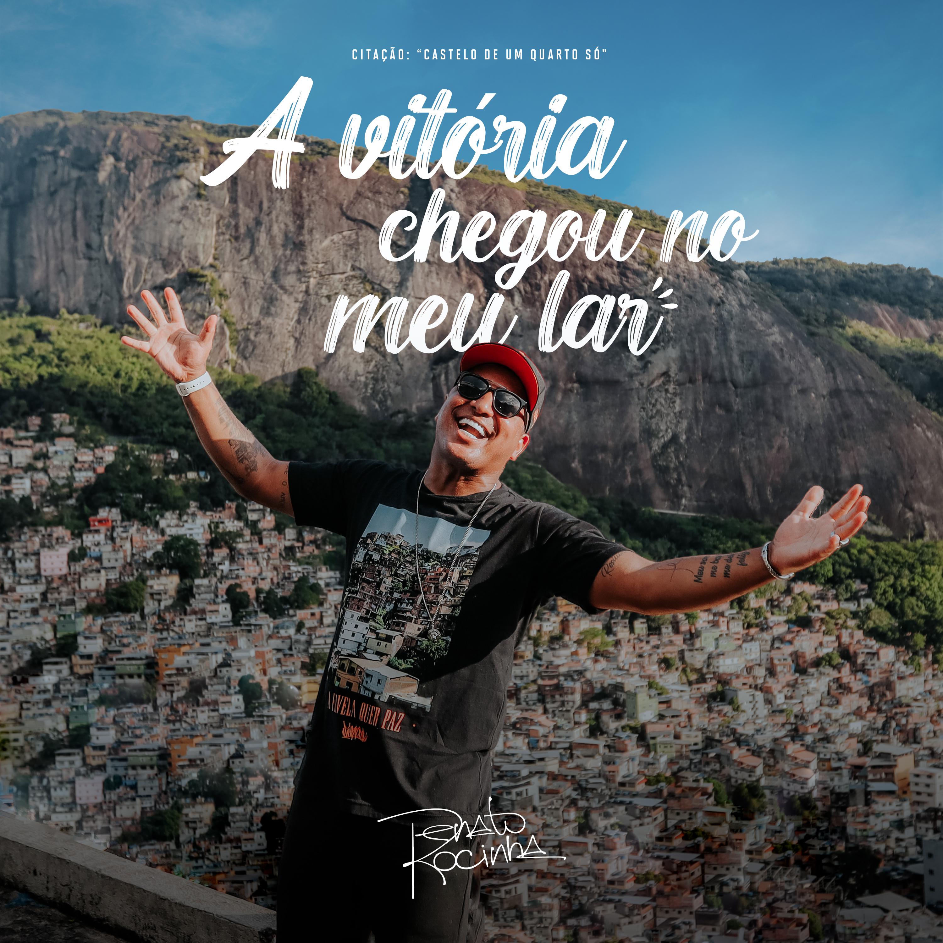 Renato Da Rocinha - A Vitória Chegou no Meu Lar (Citação: 