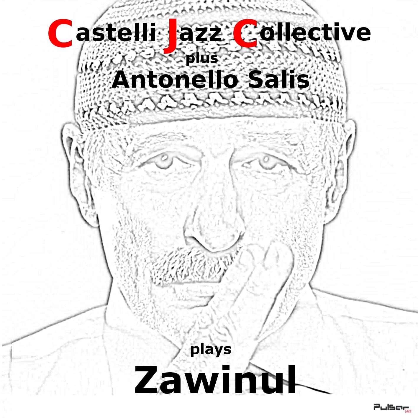 Castelli Jazz Collective Plus Antonello Salis Plays Zawinul