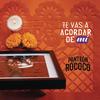 Panteón Rococó - Te Vas a Acordar de Mí