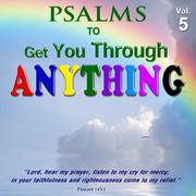 Psalms to Get You Through Anything, Vol. 5