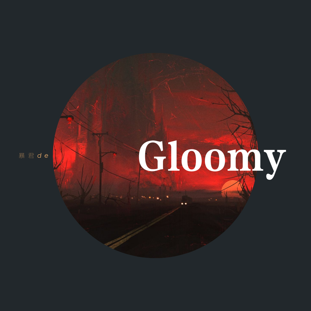 Gloomy专辑