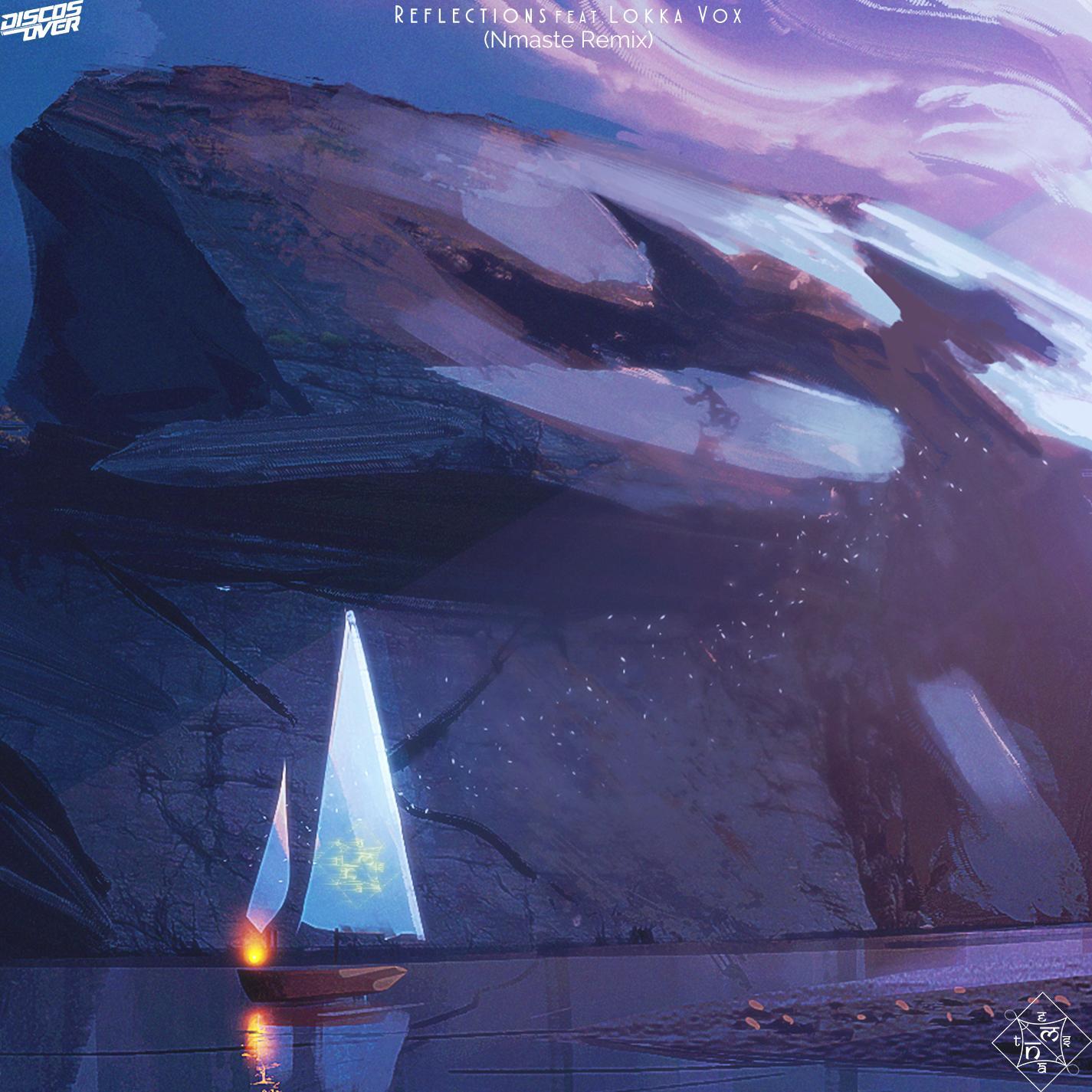 Reflections (feat. Lokka Vox) (Nmaste Remix)