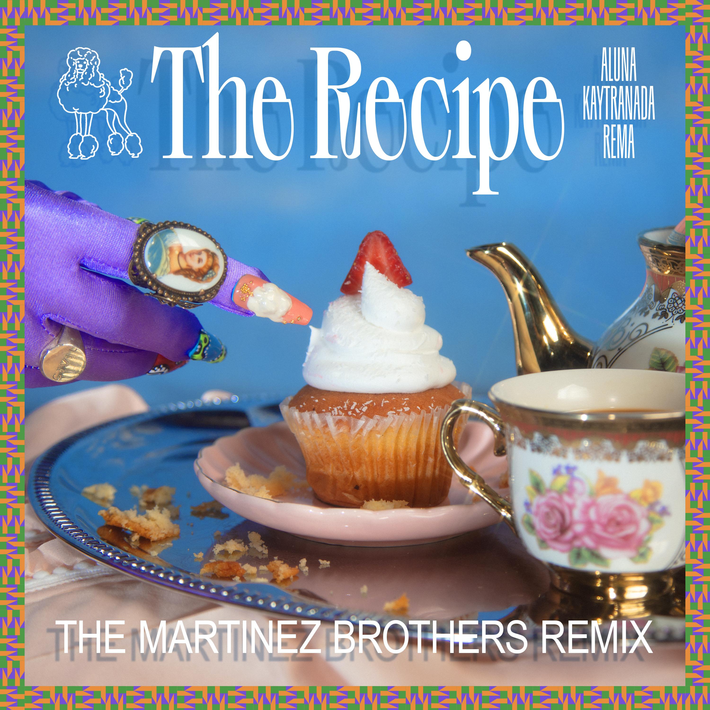 The Recipe (prod. by KAYTRANADA) (The Martinez Brothers Remix)
