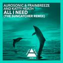 All I Need (The Suncatcher Remix)