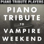 Piano Tribute to Vampire Weekend专辑