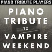 Piano Tribute to Vampire Weekend