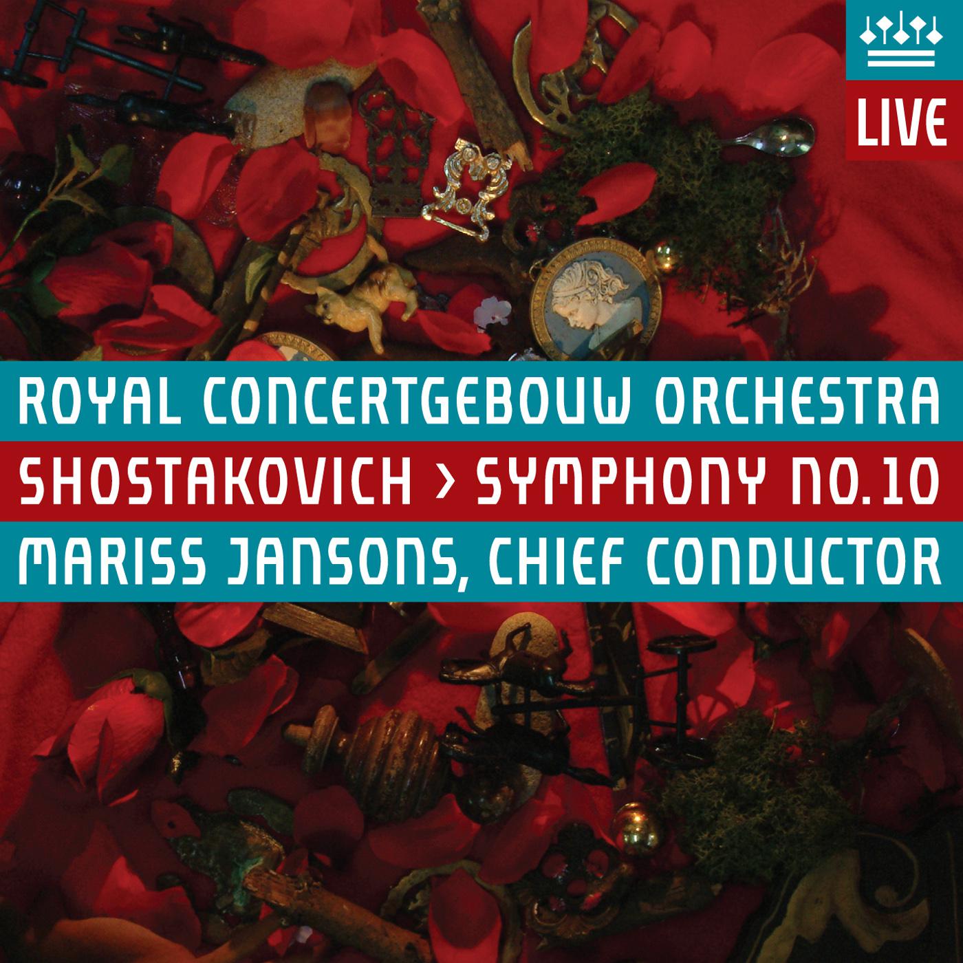 SHOSTAKOVICH, D.: Symphony No. 10 (Royal Concertgebouw Orchestra, Jansons)专辑