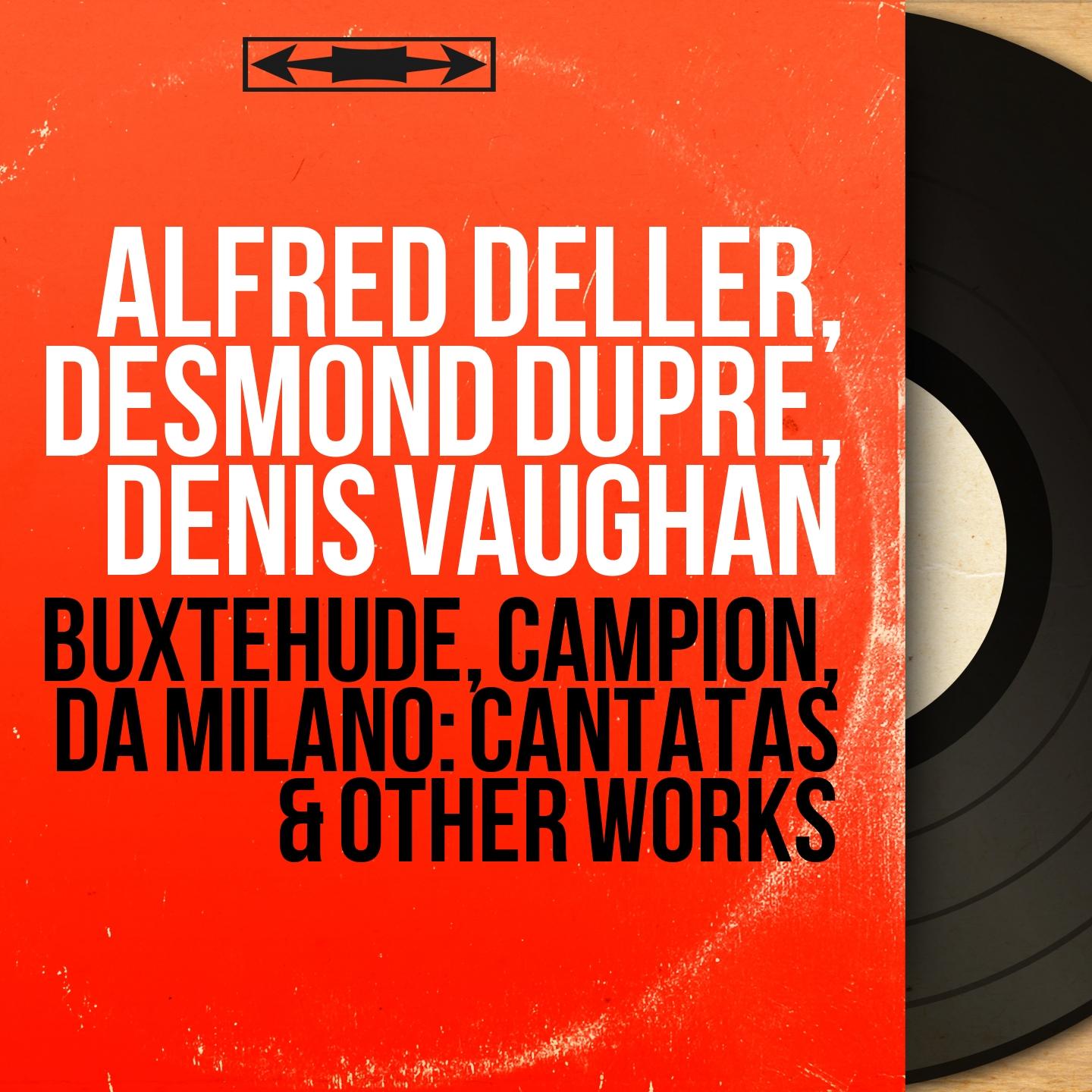 Buxtehude, Campion, Da Milano: Cantatas & Other Works (Mono Version)