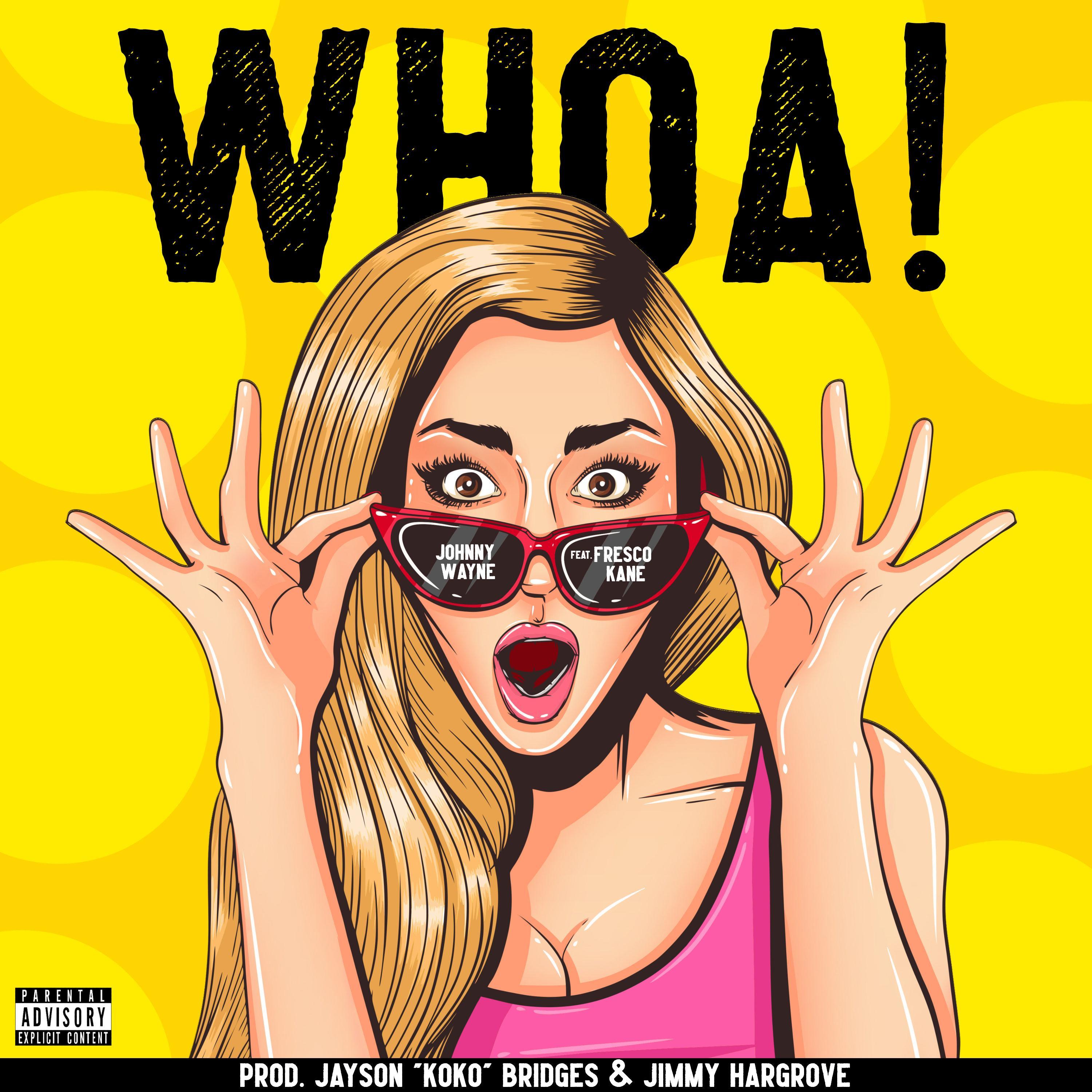 WHOA! (feat. Fresco Kane)