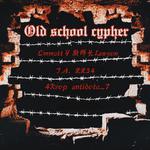 Old School Cypher专辑