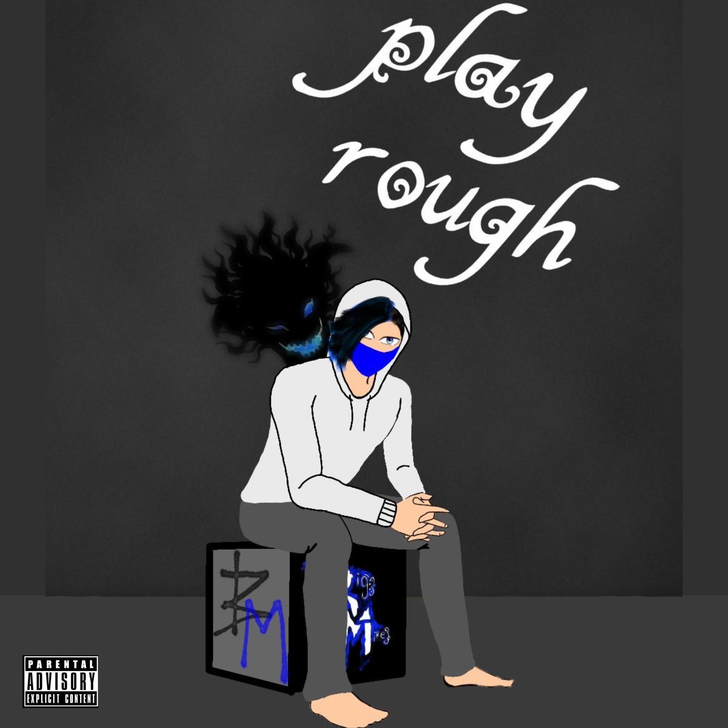B!g Mike - Play Rough
