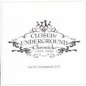 CLOSED/UNDERGROUND Chronicle 1999-2009 vol.01专辑