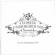 CLOSED/UNDERGROUND Chronicle 1999-2009 vol.01