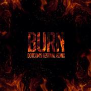 Burn (Dotcom's Festival Remix)
