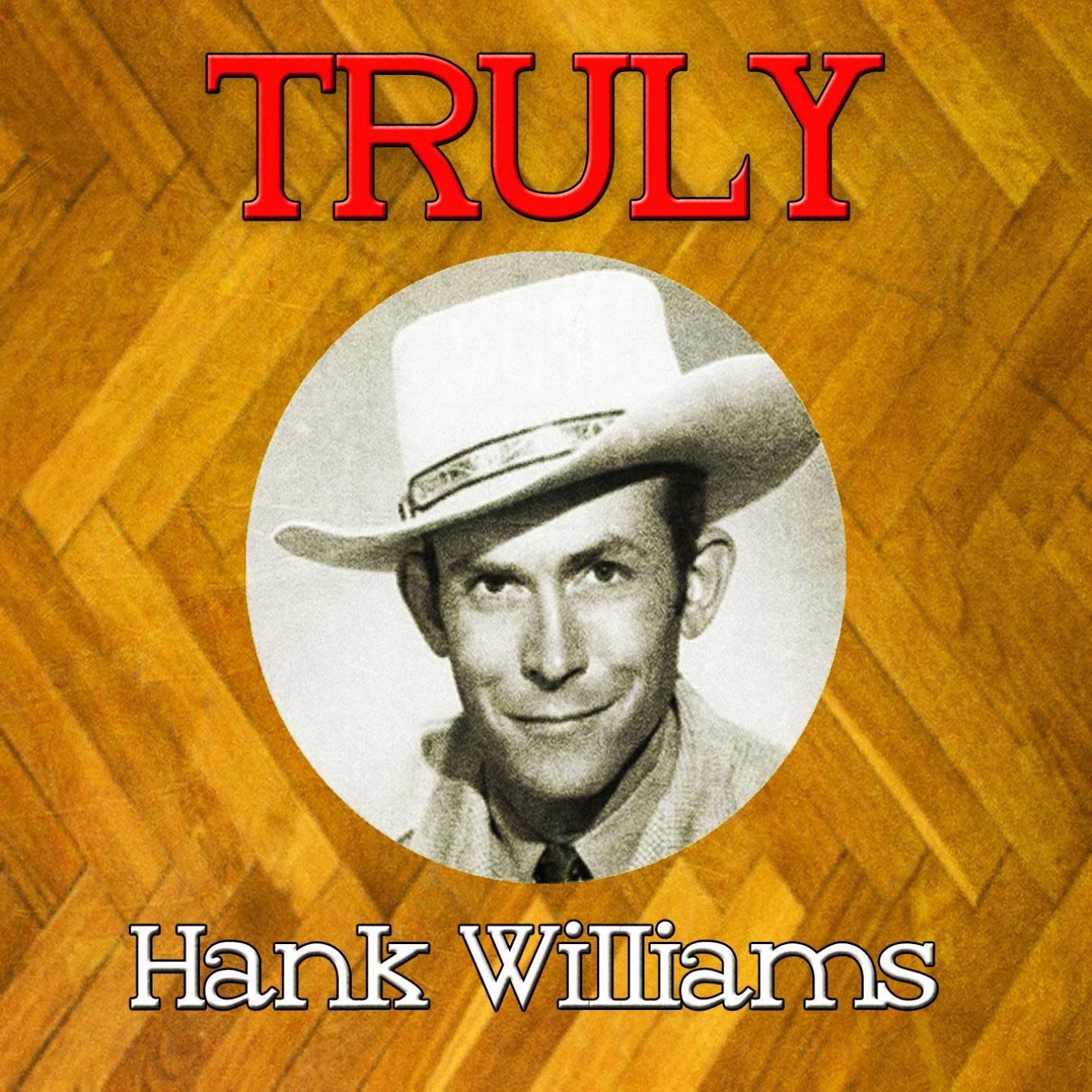 Truly Hank Williams