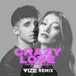 Crazy Love (VIZE Remix)专辑