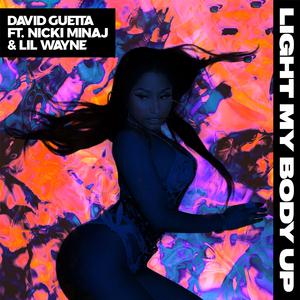 David Guetta&Lil Wayne&Nicki Minaj-Light My Body Up  立体声伴奏 （升6半音）