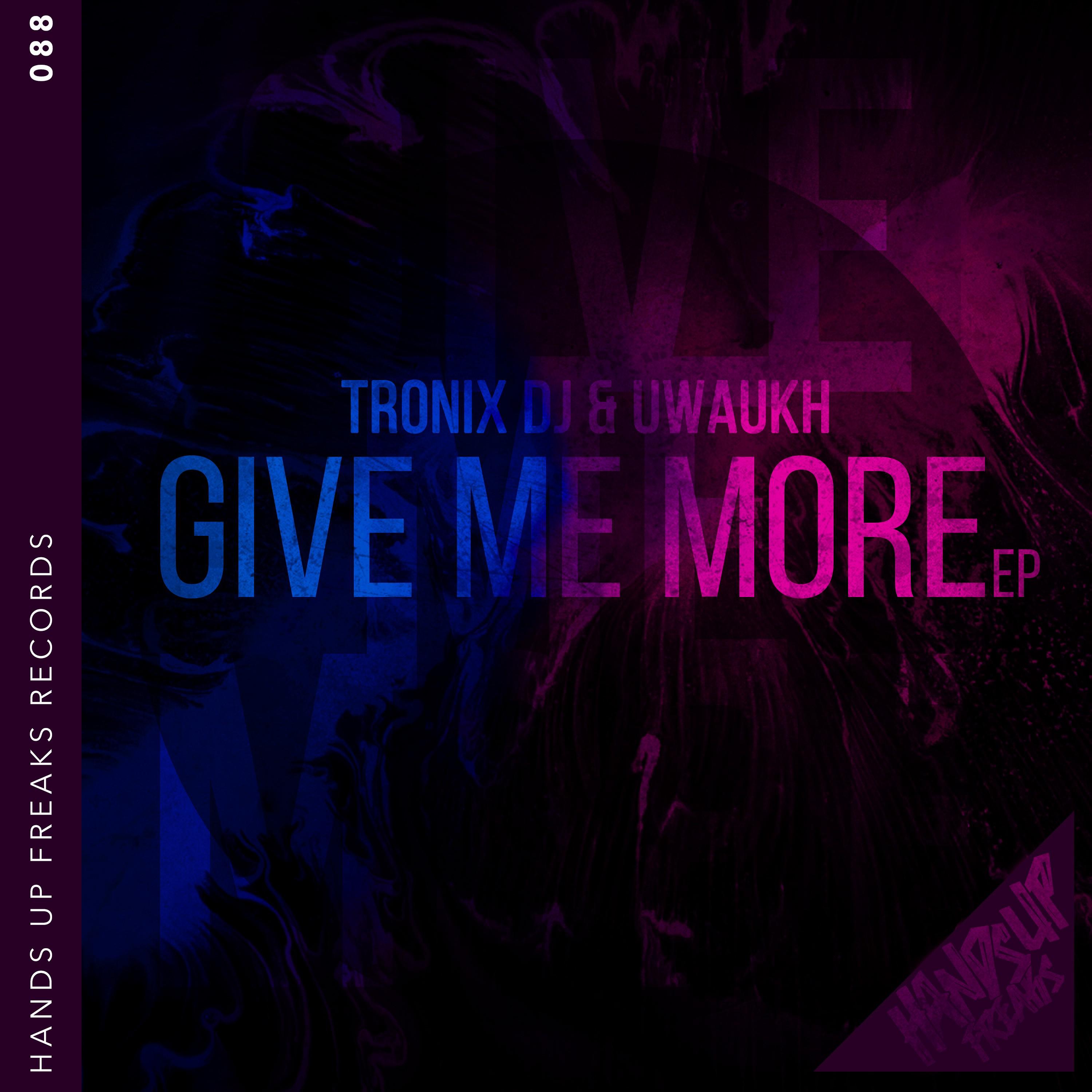 Tronix DJ - Give Me More (Extended Mix)