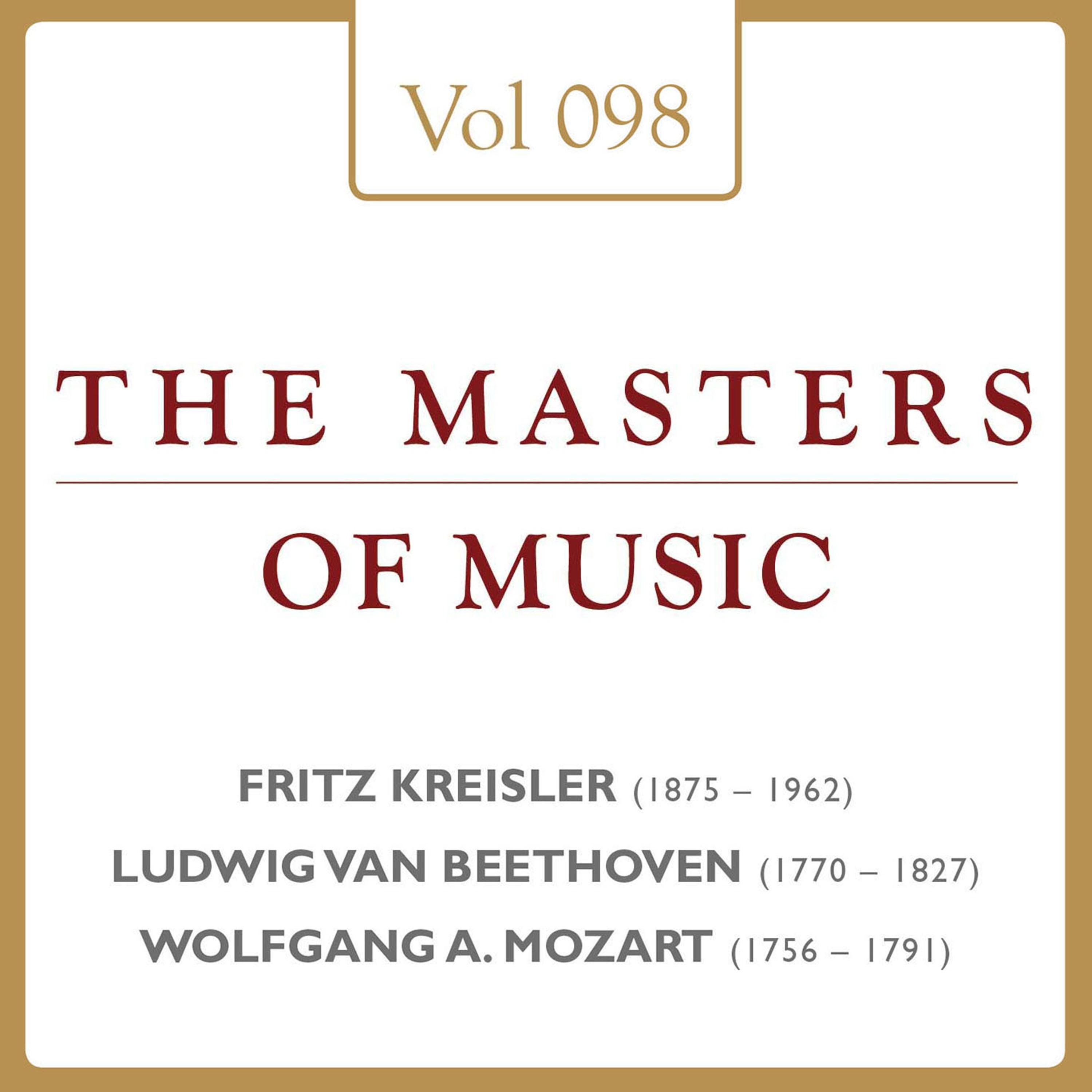 Fritz Kreisler & Ludwig Van Beethoven & Wolfgang Amadeus Mozart: Masters of Music, Vol. 98