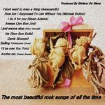 The Most Beautiful Rock Songs of All the Time专辑