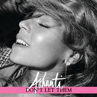 Don t Let Them - Ashanti