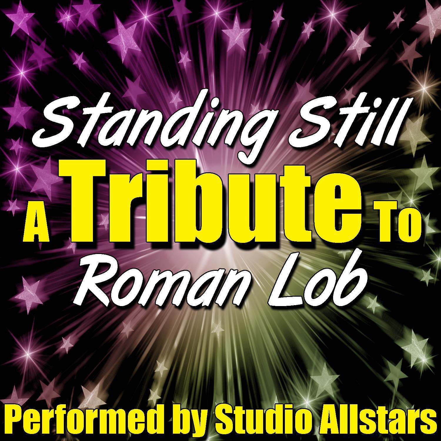 Standing Still (A Tribute to Roman Lob) - Single专辑