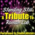 Standing Still (A Tribute to Roman Lob) - Single