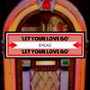 Bread - Let Your Love Go