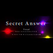 Secret Answer（Cover あらき / un:c / kradness / 赤飯 / そらる / nqrse / まふまふ / luz）