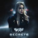 Secrets（Tiya Bootleg Remix）