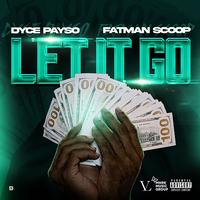 Dyce Payso - Let It Go