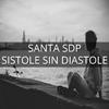 Santa Sdp - Sistole Sin Diastole