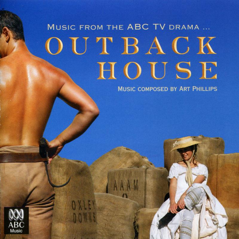 Outback House - Music From The ABC TV Drama