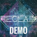 Reclaim Demo专辑