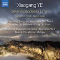 YE, Xiaogang: 7 Episodes for Lin'an / Twilight in Tibet / Tianjin Suite (Yuanming Song, Yijie Shi, 