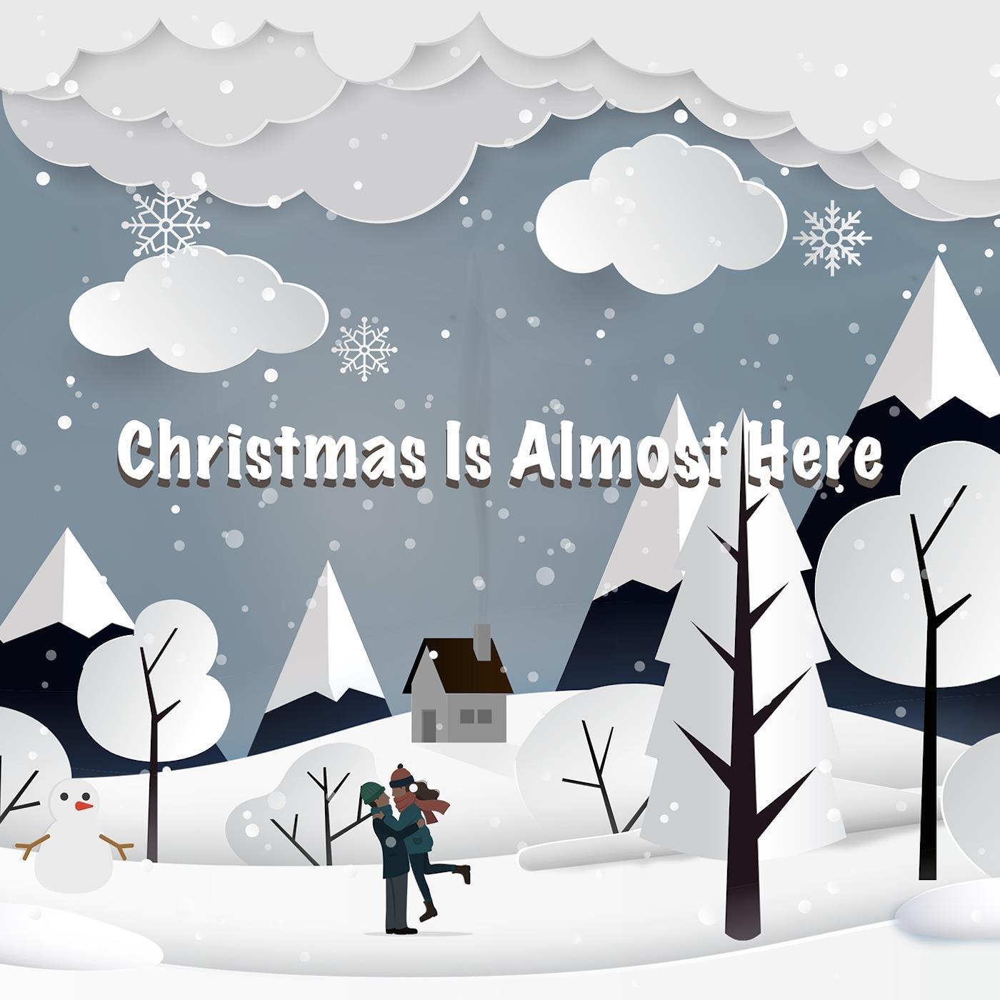 Christmas Is Almost Here